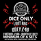 Dice only Loot Bag - Filled with amazing goodies!